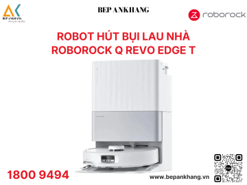 Robot Hút Bụi Lau Nhà Roborock Q revo Edge T